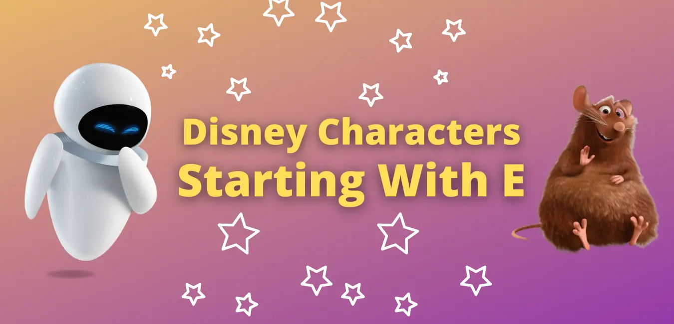 The Ultimate List of Disney Characters Starting with E