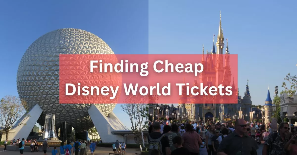 How to Find Cheap and Affordable Disney World Tickets in 2024 Next